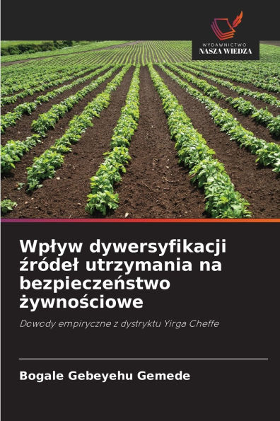 Wplyw dywersyfikacji źrï¿½del utrzymania na bezpieczeństwo żywnościowe