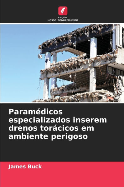 Paramï¿½dicos especializados inserem drenos torï¿½cicos em ambiente perigoso