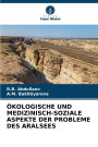 ï¿½kologische Und Medizinisch-Soziale Aspekte Der Probleme Des Aralsees