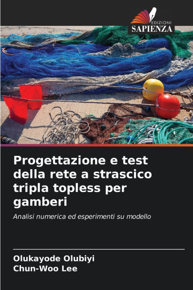 Progettazione e test della rete a strascico tripla topless per gamberi