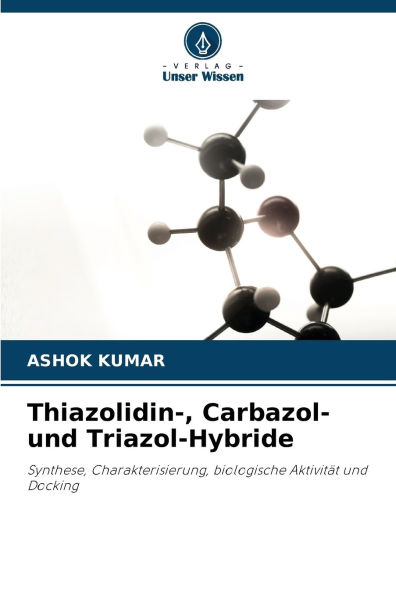 Thiazolidin-, Carbazol- und Triazol-Hybride
