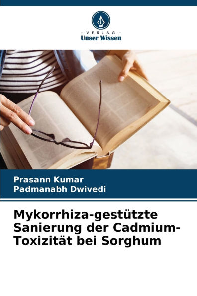 Mykorrhiza-gestï¿½tzte Sanierung der Cadmium-Toxizitï¿½t bei Sorghum