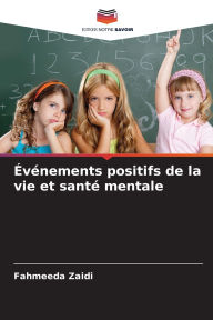 Title: ï¿½vï¿½nements positifs de la vie et santï¿½ mentale, Author: Fahmeeda Zaidi