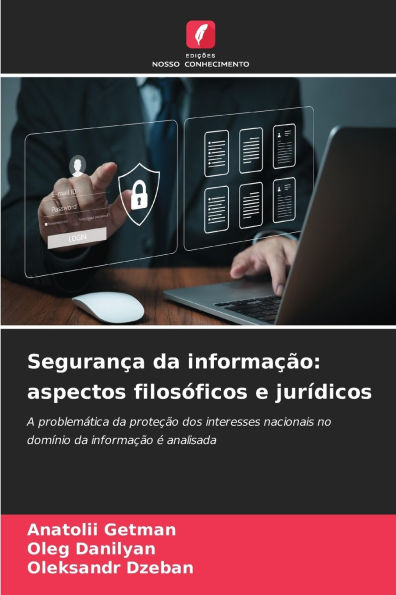 Seguranï¿½a da informaï¿½ï¿½o: aspectos filosï¿½ficos e jurï¿½dicos