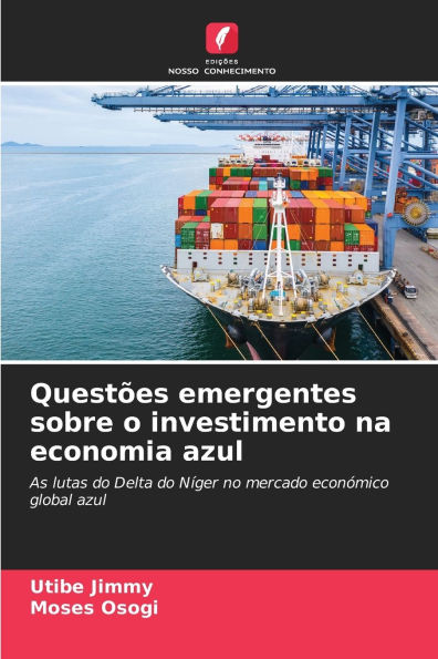 Questï¿½es emergentes sobre o investimento na economia azul