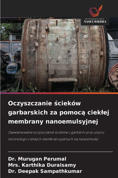 Oczyszczanie ściek�w garbarskich za pomocą cieklej membrany nanoemulsyjnej