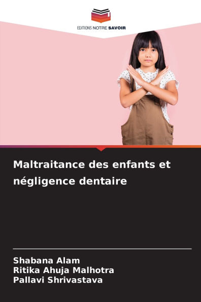 Maltraitance des enfants et nï¿½gligence dentaire