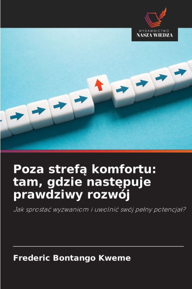 Poza strefą komfortu: tam, gdzie następuje prawdziwy rozwï¿½j