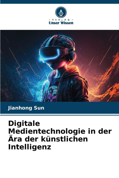 Digitale Medientechnologie in der ï¿½ra der kï¿½nstlichen Intelligenz