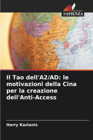Title: Il Tao dell'A2/AD: le motivazioni della Cina per la creazione dell'Anti-Access, Author: Harry Kazianis