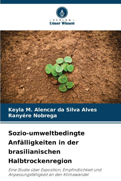 Sozio-umweltbedingte Anfï¿½lligkeiten in der brasilianischen Halbtrockenregion