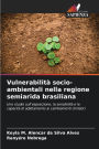 Vulnerabilitï¿½ socio-ambientali nella regione semiarida brasiliana