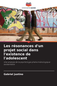 Title: Les rï¿½sonances d'un projet social dans l'existence de l'adolescent, Author: Gabriel Justino