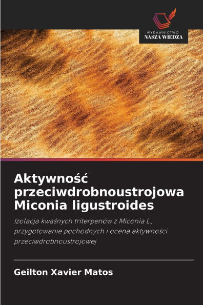 Aktywnośc przeciwdrobnoustrojowa Miconia ligustroides