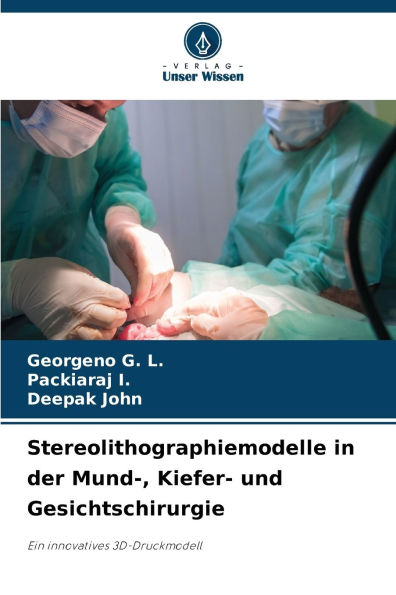 Stereolithographiemodelle in der Mund-, Kiefer- und Gesichtschirurgie