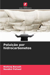 Title: Poluiï¿½ï¿½o por hidrocarbonetos, Author: Rishiraj Baruah