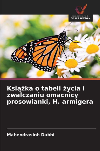 Książka o tabeli życia i zwalczaniu omacnicy prosowianki, H. armigera