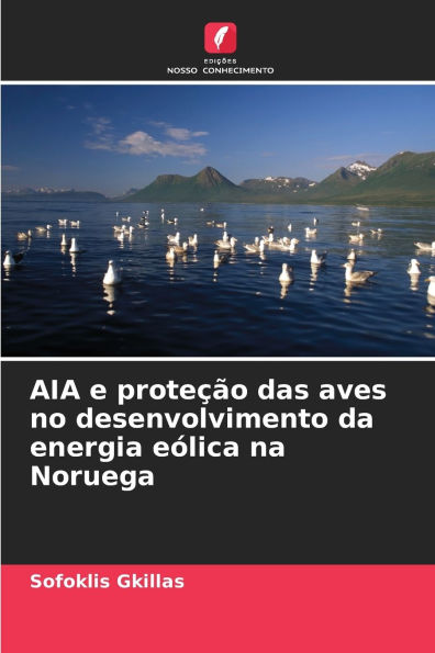 AIA e proteï¿½ï¿½o das aves no desenvolvimento da energia eï¿½lica na Noruega
