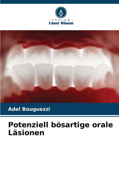 Potenziell bï¿½sartige orale Lï¿½sionen