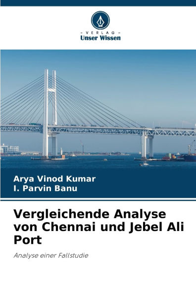 Vergleichende Analyse von Chennai und Jebel Ali Port