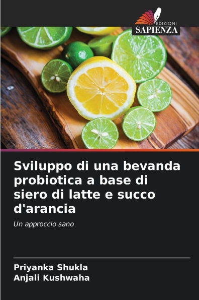 Sviluppo di una bevanda probiotica a base di siero di latte e succo d'arancia