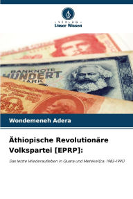 Title: ï¿½thiopische Revolutionï¿½re Volkspartei [EPRP], Author: Wondemeneh Adera