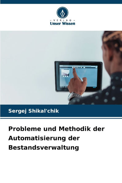 Probleme und Methodik der Automatisierung der Bestandsverwaltung
