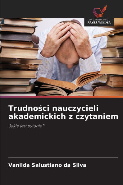Trudności nauczycieli akademickich z czytaniem
