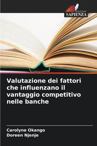 Valutazione dei fattori che influenzano il vantaggio competitivo nelle banche