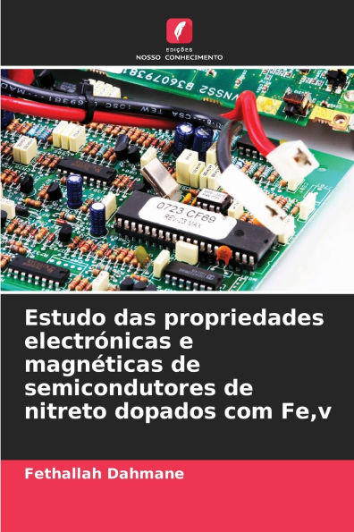 Estudo das propriedades electrï¿½nicas e magnï¿½ticas de semicondutores de nitreto dopados com Fe, v