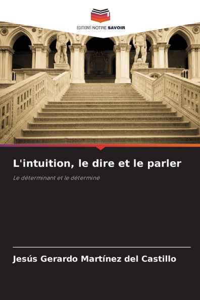 L'intuition, le dire et le parler