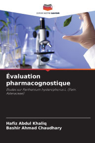 Title: ï¿½valuation pharmacognostique, Author: Hafiz Abdul Khaliq