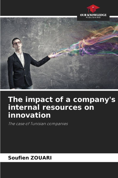 The impact of a company's internal resources on innovation
