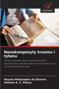 Title: Nanokompozyty krzemu i tytanu, Author: Nayara Melquiades de Oliveira