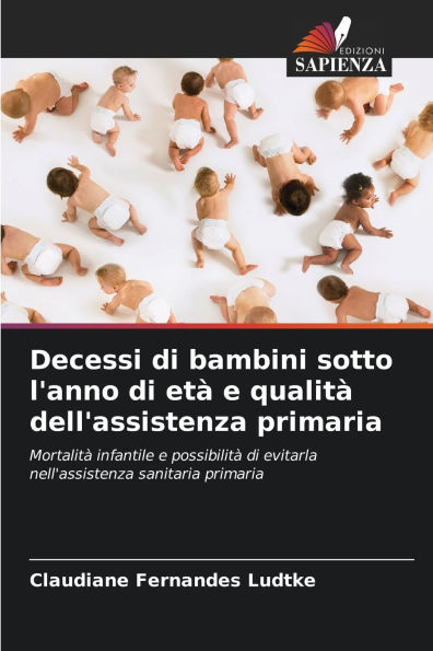 Decessi di bambini sotto l'anno di etï¿½ e qualitï¿½ dell'assistenza primaria