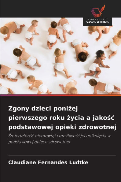 Zgony dzieci poniżej pierwszego roku życia a jakośc podstawowej opieki zdrowotnej