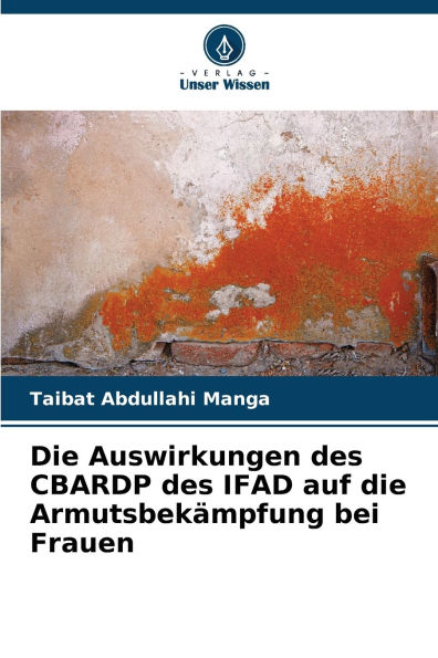 Die Auswirkungen des CBARDP des IFAD auf die Armutsbekï¿½mpfung bei Frauen