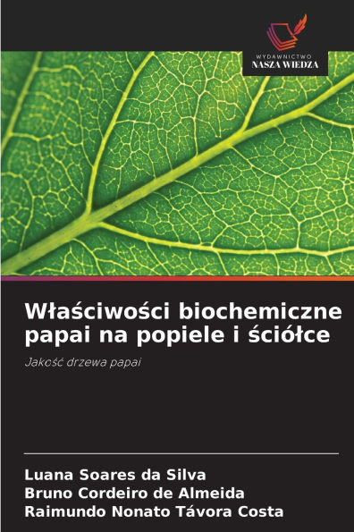 Wlaściwości biochemiczne papai na popiele i ściï¿½lce