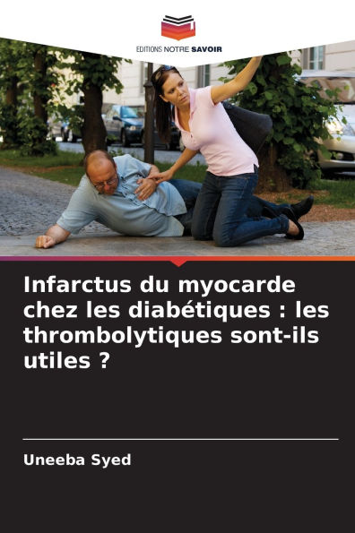 Infarctus du myocarde chez les diabï¿½tiques: les thrombolytiques sont-ils utiles ?