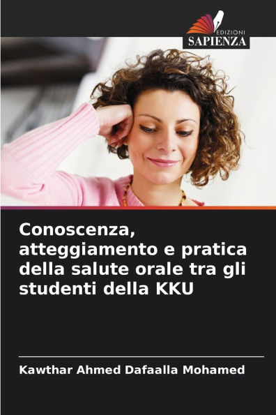 Conoscenza, atteggiamento e pratica della salute orale tra gli studenti della KKU