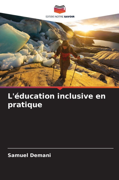 L'ï¿½ducation inclusive en pratique