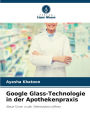 Google Glass-Technologie in der Apothekenpraxis