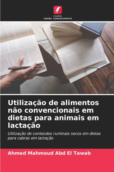 Utilizaï¿½ï¿½o de alimentos nï¿½o convencionais em dietas para animais em lactaï¿½ï¿½o