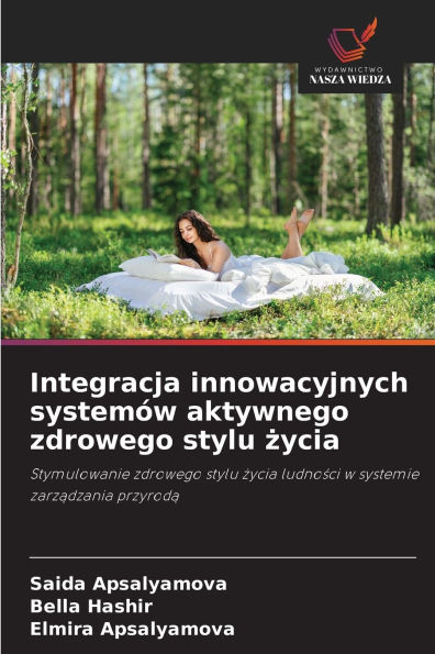 Integracja innowacyjnych systemï¿½w aktywnego zdrowego stylu życia