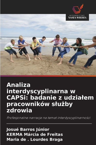 Analiza interdyscyplinarna w CAPSi: badanie z udzialem pracownikï¿½w slużby zdrowia