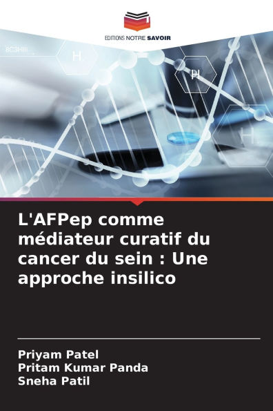 L'AFPep comme mï¿½diateur curatif du cancer du sein: Une approche insilico