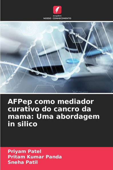 AFPep como mediador curativo do cancro da mama: Uma abordagem in silico
