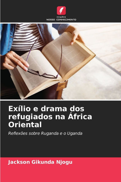 Exï¿½lio e drama dos refugiados na ï¿½frica Oriental