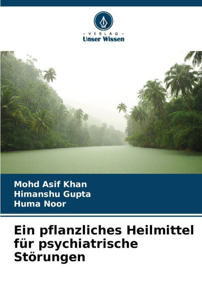 Ein pflanzliches Heilmittel fï¿½r psychiatrische Stï¿½rungen