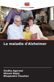 Title: La maladie d'Alzheimer, Author: Sindhu Agarwal